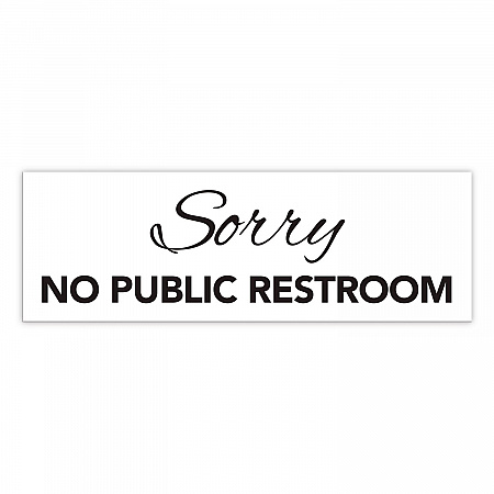 Sorry No Public Restroom Sign, 9 x 3, Clear (098578)