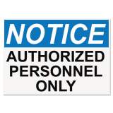 Headline Sign OSHA Safety Signs, NOTICE AUTHORIZED PERSONNEL ONLY, White/Blue/Black, 10 x 14 (5492)